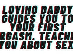 AUDIO PORN: Loving Daddy Guides You To Your First Orgasm